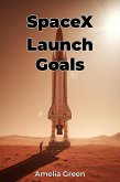 SpaceX Launch Goals (eBook, ePUB)