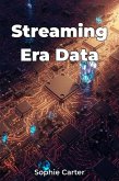 Streaming Era Data (eBook, ePUB)