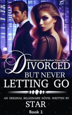 Divorced But Never Letting Go (eBook, ePUB) - Star