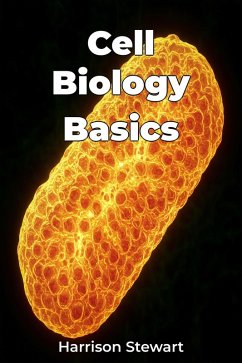 Cell Biology Basics (eBook, ePUB) - Stewart, Harrison