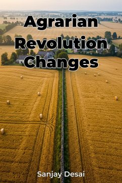 Agrarian Revolution Changes (eBook, ePUB) - Desai, Sanjay