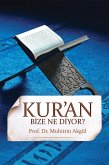 Kur'an Bize Ne Diyor? (eBook, ePUB)