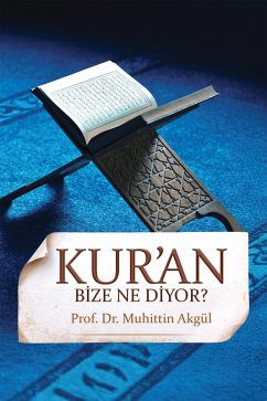 Cover Kur'an Bize Ne Diyor? (eBook, ePUB)
