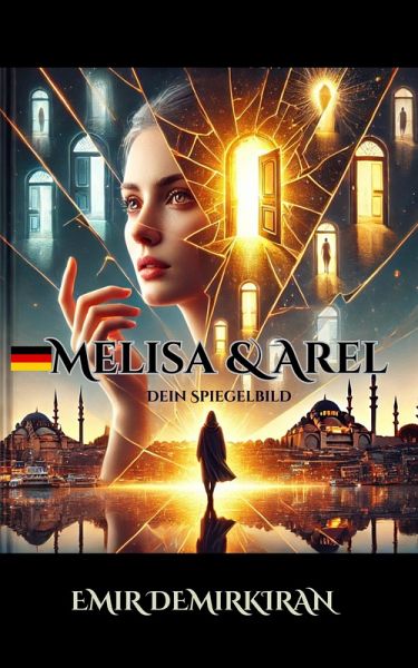 Melisa & Arel: Dein Spiegelbild (German Edition) (eBook, ePUB)