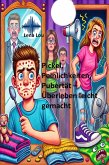 Pickel, Peinlichkeiten, Pubertät (eBook, ePUB)