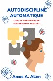 Autodiscipline Automatique (eBook, ePUB)