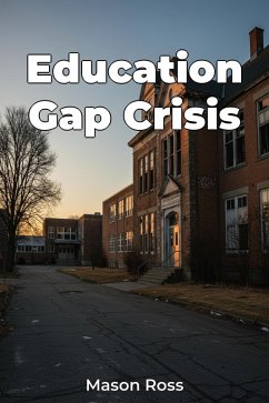 Education Gap Crisis (eBook, ePUB) - Ross, Mason