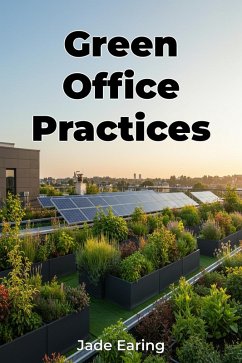 Green Office Practices (eBook, ePUB) - Earing, Jade