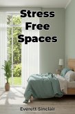 Stress Free Spaces (eBook, ePUB)