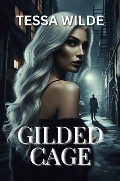 Gilded Cage (eBook, ePUB) - Wilde, Tessa