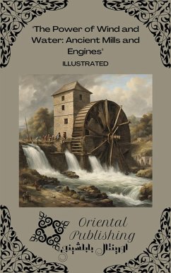 Cover The Power of Wind and Water: Ancient Mills and Engines (eBook, ePUB)