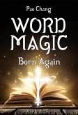 Word Magic: Born Again (eBook, ePUB)