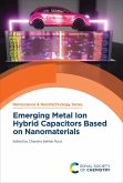 Emerging Metal Ion Hybrid Capacitors Based on Nanomaterials (eBook, ePUB)