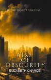 Airs of Obscurity (The Light's Shadow, #3) (eBook, ePUB) Airs of Obscurity (The Light's Shadow, #3) (eBook, ePUB)