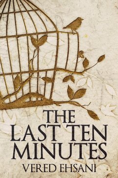 The Last Ten Minutes (eBook, ePUB) - Vered Ehsani