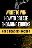 How to Create Engaging Ebooks That Keep Readers Hooked (eBook, ePUB) How to Create Engaging Ebooks That Keep Readers Hooked (eBook, ePUB)