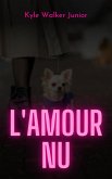 L'amour nu (eBook, ePUB) L'amour nu (eBook, ePUB)