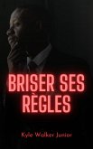 Briser ses règles (eBook, ePUB) Briser ses règles (eBook, ePUB)