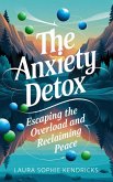 The Anxiety Detox (eBook, ePUB)