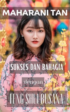 Cover Sukses dan Bahagia dengan Feng Shui Busana (eBook, ePUB)