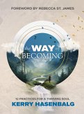 The Way of Becoming (eBook, ePUB) The Way of Becoming (eBook, ePUB)