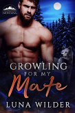 Growling For My Mate (Ash Mountain Pack, #1) (eBook, ePUB) Growling For My Mate (Ash Mountain Pack, #1) (eBook, ePUB)