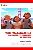 Frases comunes para hablar inglés rápidamente sin hacer el ridículo (eBook, ePUB) Frases comunes para hablar inglés rápidamente sin hacer el ridículo (eBook, ePUB)