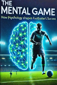Cover How Psychology Shapes Footballers' Success. (eBook, ePUB)