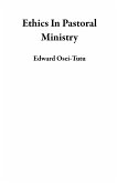 Ethics In Pastoral Ministry (eBook, ePUB) Ethics In Pastoral Ministry (eBook, ePUB)