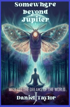 Cover Somewhere Beyond Jupiter - With All the Dreams of the World (eBook, ePUB)