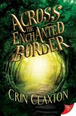 Across the Enchanted Border (eBook, ePUB) Across the Enchanted Border (eBook, ePUB)