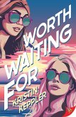 Worth Waiting For (eBook, ePUB) Worth Waiting For (eBook, ePUB)