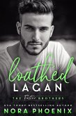 Loathed: Lagan (The Foster Brothers, #3) (eBook, ePUB) Loathed: Lagan (The Foster Brothers, #3) (eBook, ePUB)