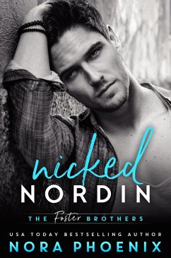 Nicked: Nordin (The Foster Brothers, #4) (eBook, ePUB) - Phoenix, Nora