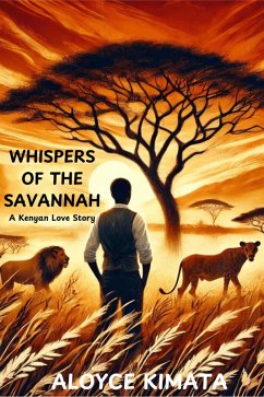 Cover Whispers of The Savannah: A Kenyan Love Story (eBook, ePUB)