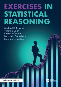 Exercises in Statistical Reasoning (eBook, PDF) - R. Schwob, Michael; Duan, Yunshan; Cantoni, Beatrice; Flores-Lopez, Bernardo; G. Walker, Stephen
