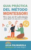 Guía Práctica del Método Montessori: Con Más de 100 Actividades Para Hacer en Casa de 0 a 6 Años (Libros de Actividades Montessori en Casa y en Clase, #1) (eBook, ePUB) Guía Práctica del Método Montessori: Con Más de 100 Actividades Para Hacer en Casa de 0 a 6 Años (Libros de Actividades Montessori en Casa y en Clase, #1) (eBook, ePUB)