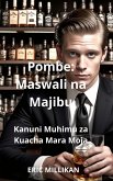 Pombe: Maswali na Majibu - Kanuni Muhimu za Kuacha Mara Moja (eBook, ePUB)