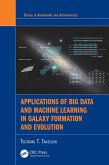Applications of Big Data and Machine Learning in Galaxy Formation and Evolution (eBook, ePUB)
