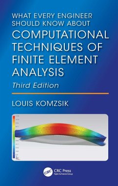 What Every Engineer Should Know About Computational Techniques of Finite Element Analysis (eBook, PDF) - Komzsik, Louis