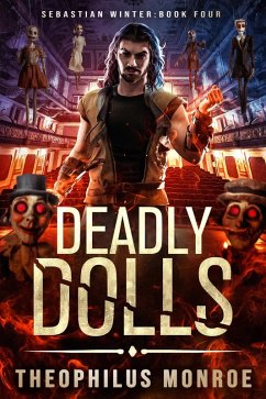 Deadly Dolls (Sebastian Winter, #4) (eBook, ePUB) - Monroe, Theophilus