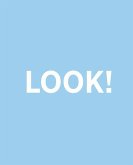 Look! Fantasie und Wirklichkeit Look! Fantasie und Wirklichkeit