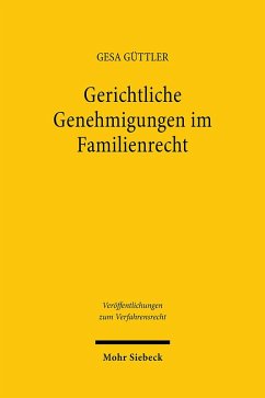 Gerichtliche Genehmigungen im Familienrecht - Güttler, Gesa