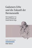 Gadamers Erbe und die Zukunft der Hermeneutik