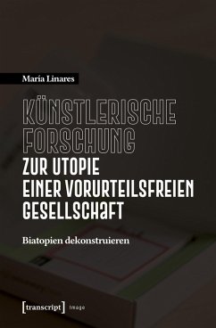 Cover Künstlerische Forschung zur Utopie einer vorurteilsfreien Gesellschaft