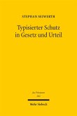 Typisierter Schutz in Gesetz und Urteil Typisierter Schutz in Gesetz und Urteil
