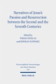 Narratives of Jesus's Passion and Resurrection between the Second and the Seventh Centuries
