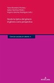 Desde la óptica del género, el género como perspectiva Desde la óptica del género, el género como perspectiva