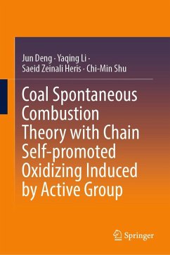 Coal Spontaneous Combustion Theory with Chain Self-Promoted Oxidizing Induced by Active Group - Deng, Jun;Li, Yaqing;Heris, Saeid Zeinali