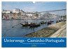 Unterwegs - Caminho Português. Zu Fuß... - Bild 1